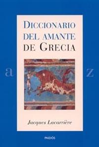 DICCIONARIO DEL AMANTE DE GRECIA | 9788449313134 | JACQUES LACARRIÈRE