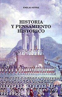 HISTORIA Y PENSAMIENTO HISTÓRICO | 9788437615547 | MITRE, EMILIO