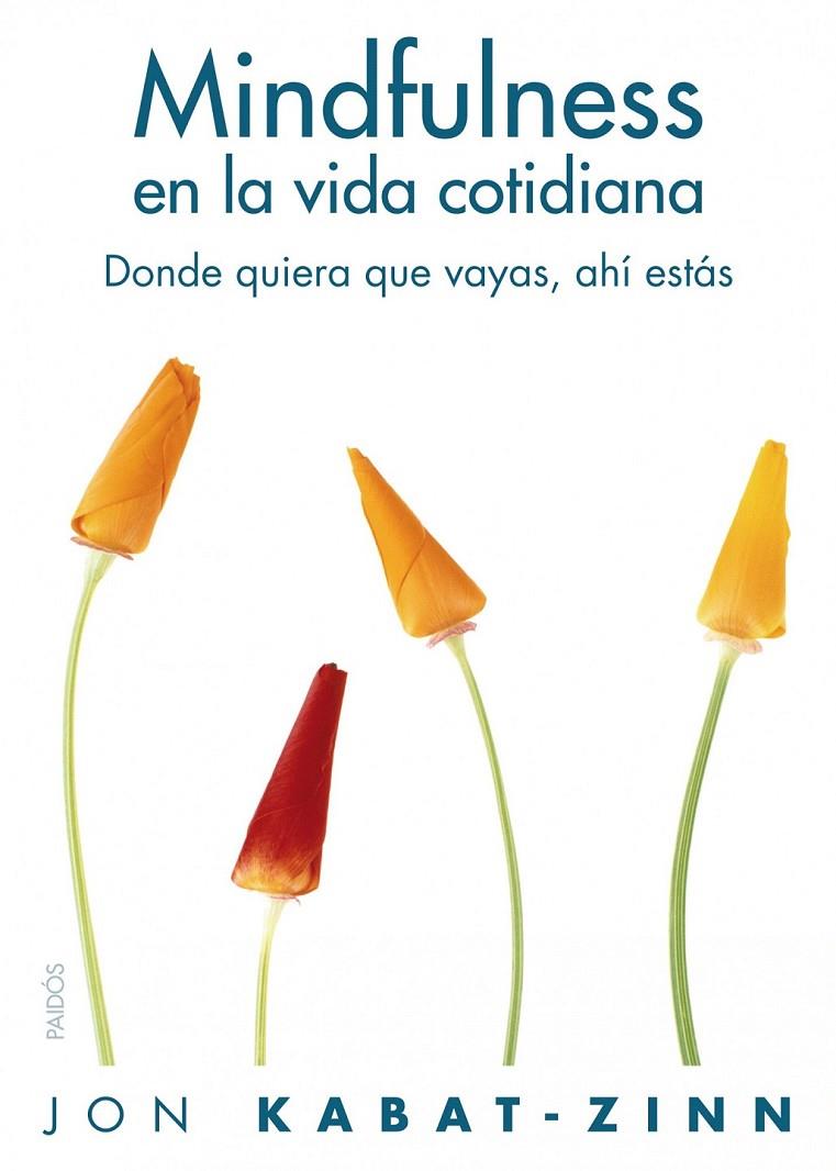 MINDFULNESS EN LA VIDA COTIDIANA | 9788449322778 | JON KABAT-ZINN