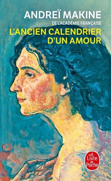 L'ANCIEN CALENDRIER D'UN AMOUR | 9782253247135 | ANDREÏ MAKINE