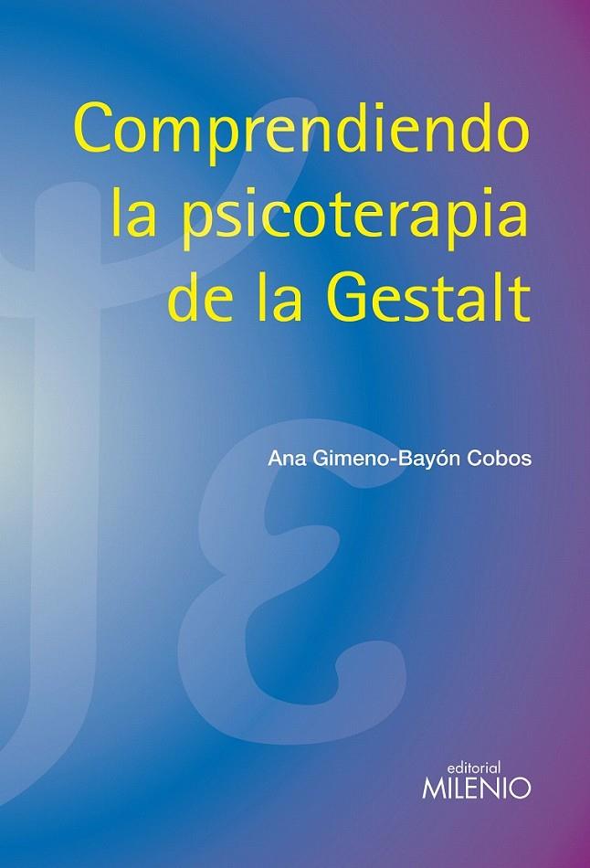 COMPRENDIENDO LA PSICOTERAPIA DE LA GESTALT | 9788497434874 | GIMENO BAYÓN-COBOS, ANA