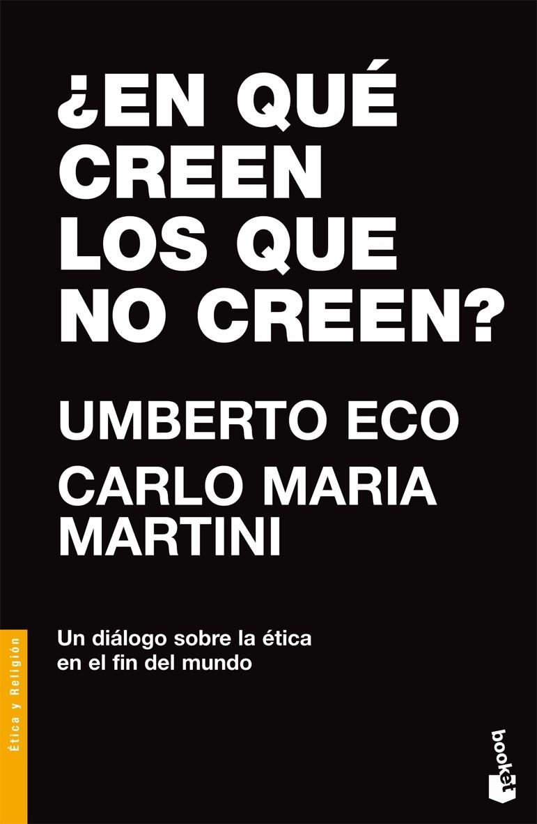 ¿EN QUÉ CREEN LOS QUE NO CREEN? | 9788484605270 | UMBERTO ECO/CARDENAL CARLO MARIA MARTINI