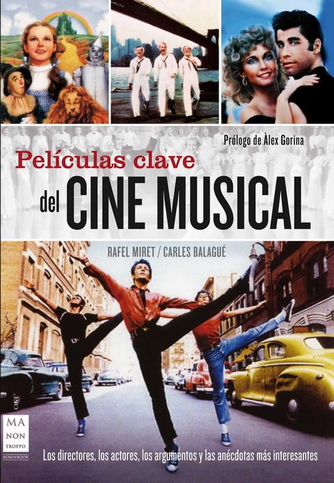 PELÍCULAS CLAVE DEL CINE MUSICAL | 9788496924673 | MIRET, RAFEL/BALAGUÉ, CARLES