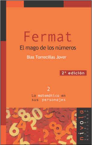 FERMAT. EL MAGO DE LOS NÚMEROS | 9788493071929 | TORRECILLA JOVER, BLAS