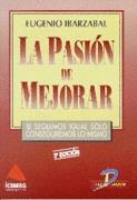 LA PASIÓN DE MEJORAR | 9788479782641 | IBARZÁBAL, EUGENIO