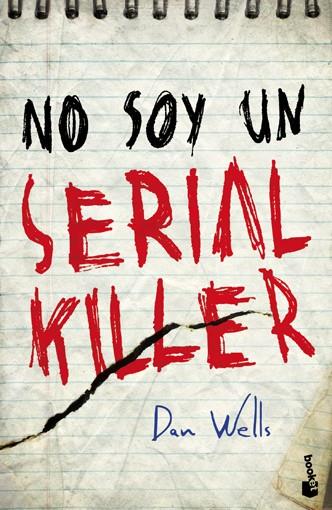 NO SOY UN SERIAL KILLER | 9788408004189 | DAN WELLS