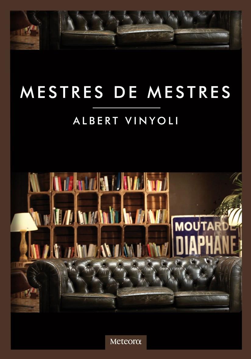 MESTRES DE MESTRES | 9788492874644 | VINYOLI, ALBERT