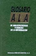 GLOSARIO ALA DE BIBLIOTECOLOGÍA Y CIENCIAS DE LA INFORMACIÓN | 9788486251932 | YOUNG, H.