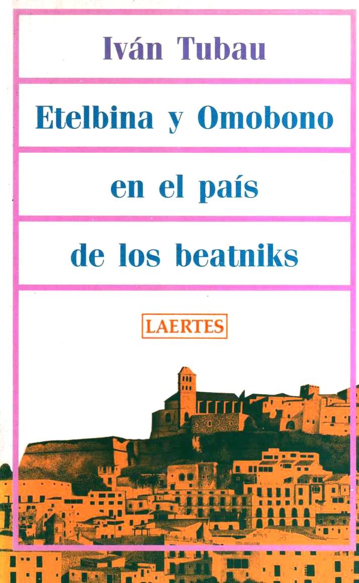 ETELBINA Y OMOBONO EN EL PAÍS DE LOS BEATNIKS | 9788475842646 | TUBAU COMAMALA, IVAN