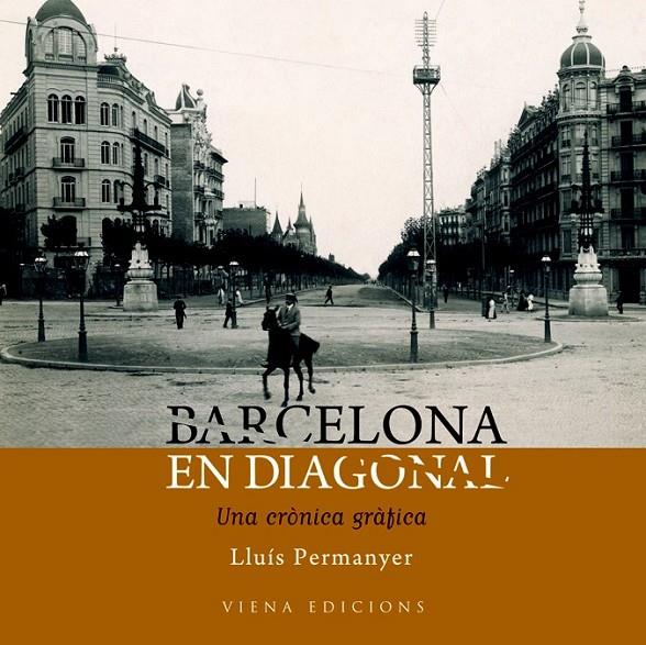 BARCELONA EN DIAGONAL | 9788483306260 | PERMANYER LLADÓS, LLUÍS