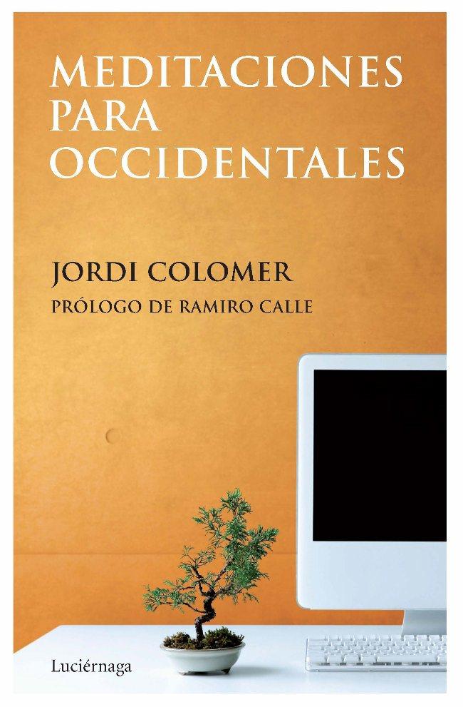 MEDITACIONES PARA OCCIDENTALES | 9788492545278 | JORDI COLOMER