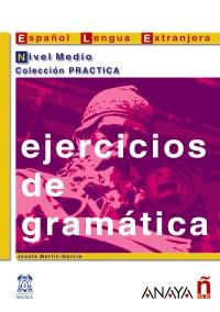 EJERCICIOS DE GRAMÁTICA. NIVEL MEDIO | 9788466700603 | MARTÍN GARCÍA, JOSEFA