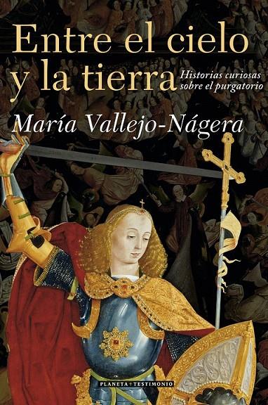 ENTRE EL CIELO Y LA TIERRA | 9788408071075 | MARÍA VALLEJO-NÁGERA