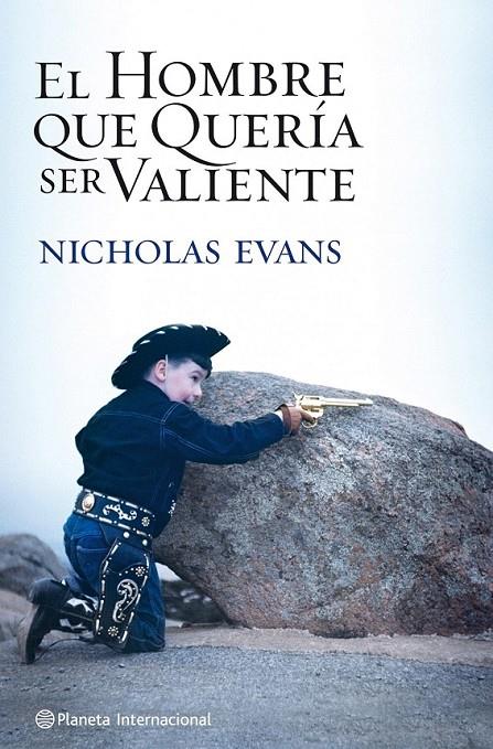 EL HOMBRE QUE QUERÍA SER VALIENTE | 9788408104896 | NICHOLAS EVANS