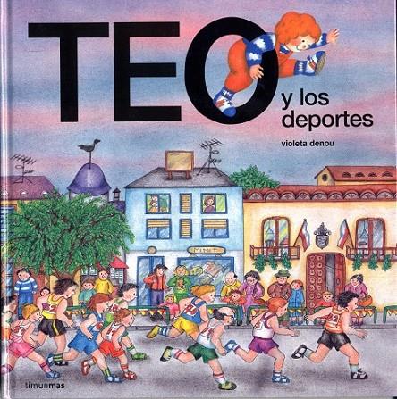 TEO Y LOS DEPORTES | 9788477224570 | VIOLETA DENOU