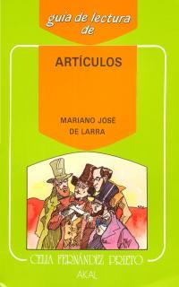 GUÍA DE LECTURA: ARTÍCULOS DE LARRA | 9788476001851 | LARRA, MARIANO JOSÉ DE