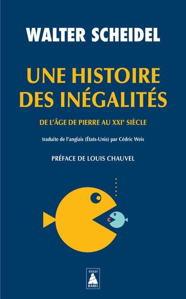 UNE HISTOIRE DES INÉGALITÉS. DE L'ÂGE DE PIERRE AU XXIE SIÈCLE | 9782330195342 | SCHEIDEL, WALTER