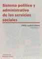 SISTEMA POLÍTICO Y ADMINISTRATIVO DE LOS SERVICIOS SOCIALES | 9788480022958 | JORDI GARCÉS FERRER