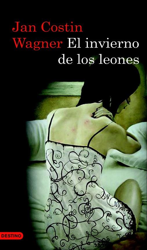 EL INVIERNO DE LOS LEONES | 9788423342976 | JAN COSTIN WAGNER