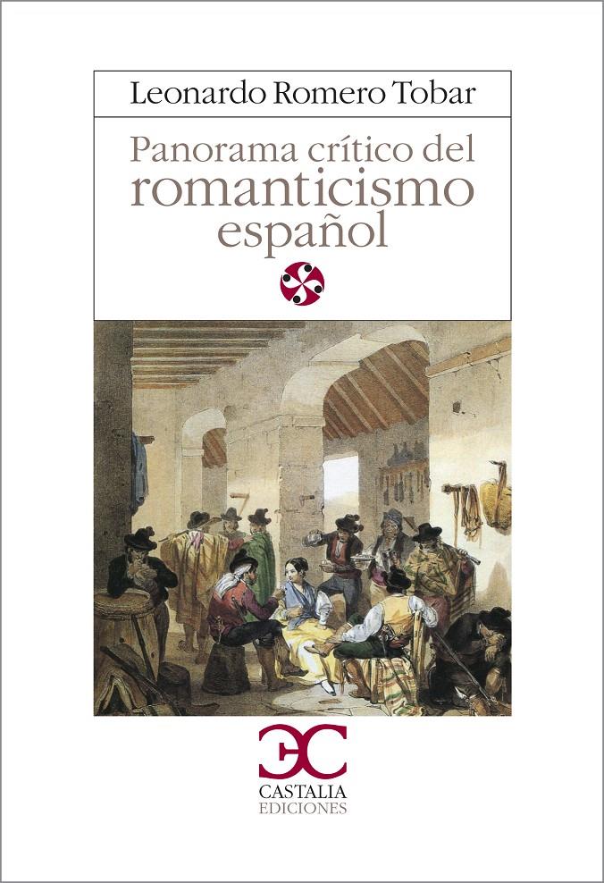 PANORAMA CRÍTICO DEL ROMANTICISMO ESPAÑOL | 9788470396885 | ROMERO TOBAR, LEONARDO