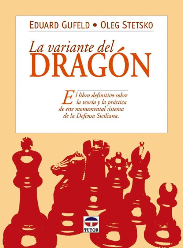 LA VARIANTE DEL DRAGÓN | 9788479023997 | GUFELD, EDUARD/STETSKO, OLEG