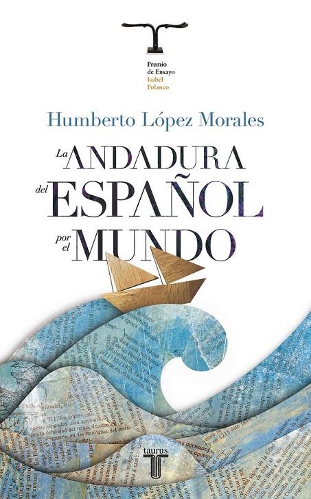 LA ANDADURA DEL ESPAÑOL POR EL MUNDO | 9788430608041 | LÓPEZ MORALES, HUMBERTO