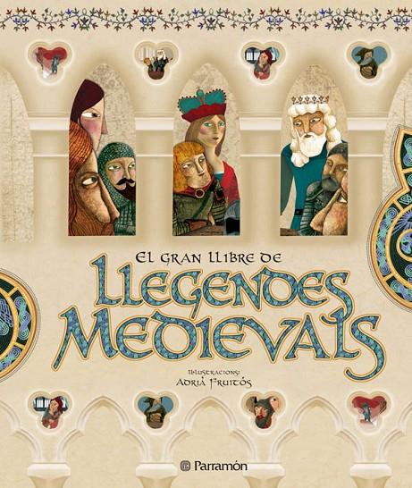 EL GRAN LLIBRE DE LES LLEGENDES MEDIEVALS | 9788434232747 | MIRALLES, FRANCESC