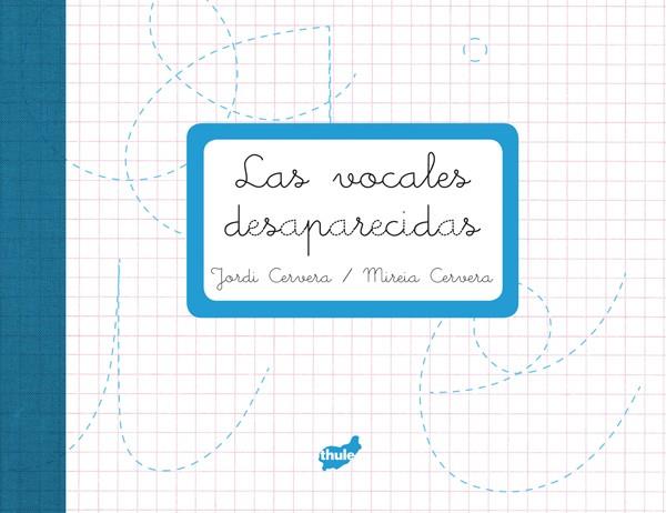 LAS VOCALES DESAPARECIDAS | 9788415357230 | CERVERA, JORDI I MIRIAM