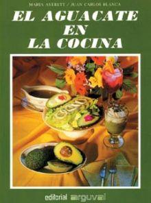 EL AGUACATE EN LA COCINA | 9788486167295 | AVERETT, MARÍA/BLANCA, JUAN CARLOS