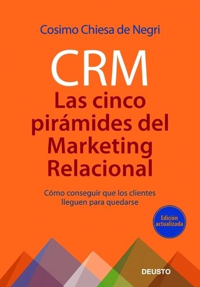 CRM: LAS 5 PIRÁMIDES DEL MARKETING RELACIONAL | 9788423427215 | COSIMO CHIESA DE NEGRI