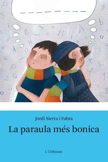 LA PARAULA MÉS BONICA | 9788492671151 | JORDI SIERRA