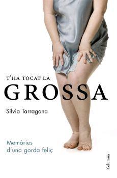 T'HA TOCAT LA GROSSA | 9788466407984 | SÍLVIA TARRAGONA