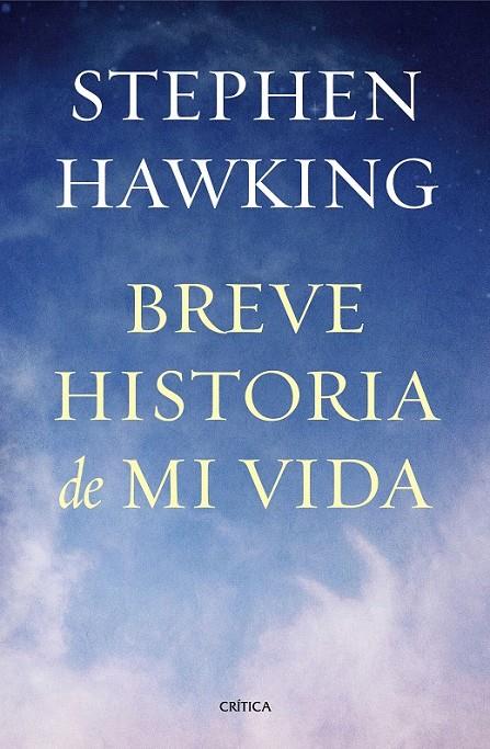 BREVE HISTORIA DE MI VIDA | 9788498927818 | STEPHEN HAWKING