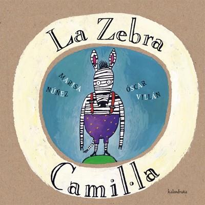 LA ZEBRA CAMIL·LA | 9788484640035 | PATACRÚA