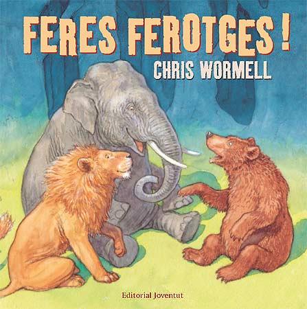 FERES FEROTGES! | 9788426137937 | WORMELL, CHRIS