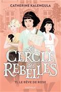 LE CERCLE DES REBELLES VOLUME 1. LE RÊVE DE ROSE | 9782092494714 | KALENGULA, CATHERINE