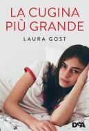 LA CUGINA PIÙ GRANDE | 9788851184780 | GOST, LAURA