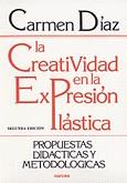 LA CREATIVIDAD EN LA EXPRESIÓN PLÁSTICA | 9788427707146 | DÍAZ JIMÉNEZ, CARMEN