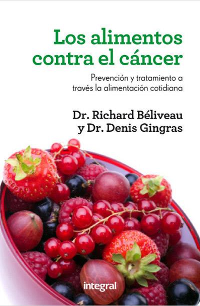 LOS ALIMENTOS CONTRA EL CANCER 2.ED | 9788415541448 | GINGRAS , DENIS/BELIVEAU , DR. RICHARD