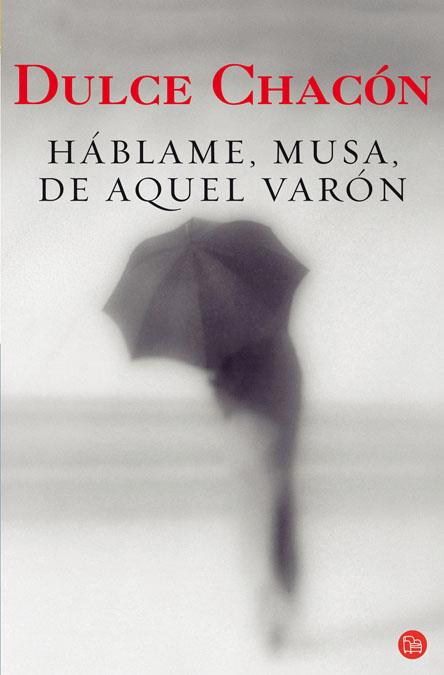 HABLAME MUSA DE AQUEL VARON   FG | 9788466369152 | CHACÓN, DULCE/BEINHART, LARRY