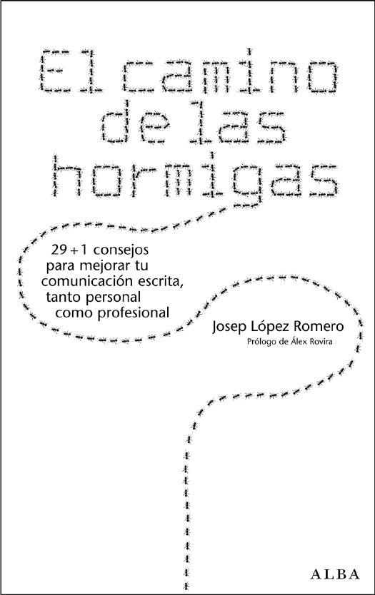 EL CAMINO DE LAS HORMIGAS | 9788484283348 | LÓPEZ ROMERO, JOSEP