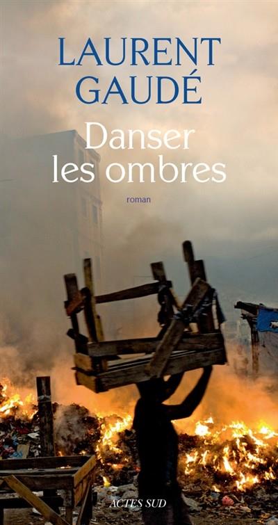 DANSER LES OMBRES | 9782330039714 | LAURENT GAUDÉ