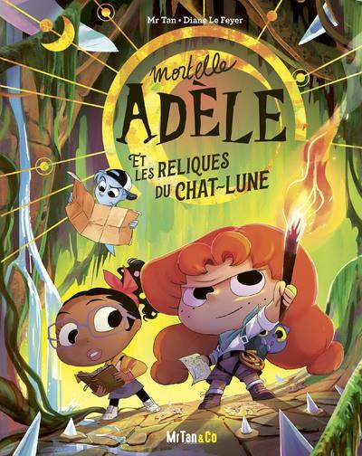 MORTELLE ADELE ET LES RELIQUES DU CHAT-LUNE - LES GRANDES AVENTURES - TOME 04 | 9782494678101