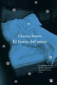 EL FESTÍN DEL AMOR (1ª ED.) | 9788479017682 | BAXTER, CHARLES