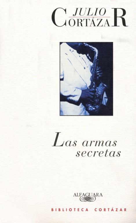 ARMAS SECRETAS, LAS | 9789505111930 | CORTÁZAR, JULIO