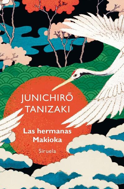 LAS HERMANAS MAKIOKA | 9788419942821 | TANIZAKI, JUNICHIRÔ