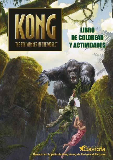 KONG. THE 8TH WONDER OF THE WORLD. LIBRO DE COLOREAR Y ACTIVIDADES | 9788439204855 | UNIVERSAL PICTURES