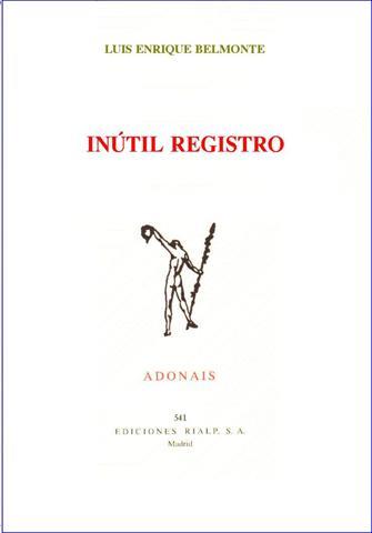 INÚTIL REGISTRO | 9788432132315 | BELMONTE, LUIS ENRIQUE