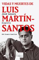 VIDAS Y MUERTES DE LUIS MARTÍN-SANTOS | 9788483831236 | LÁZARO, JOSÉ