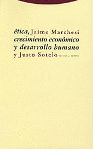 ÉTICA, CRECIMIENTO ECONÓMICO Y DESARROLLO HUMANO | 9788481645651 | MARCHESI, JAIME/SOTELO, JUSTO